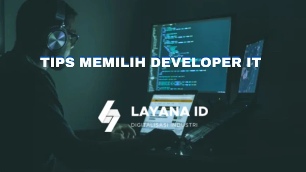 Tips Memilih Developer IT yang credible dan professional