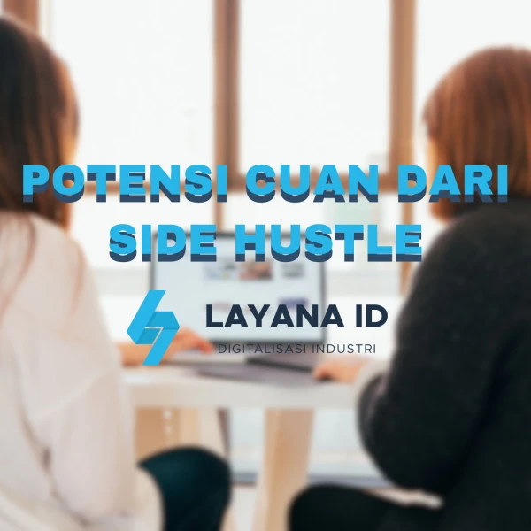 Side Hustle Berpotensi Cuan yang Bisa Dilakukan Semua Orang