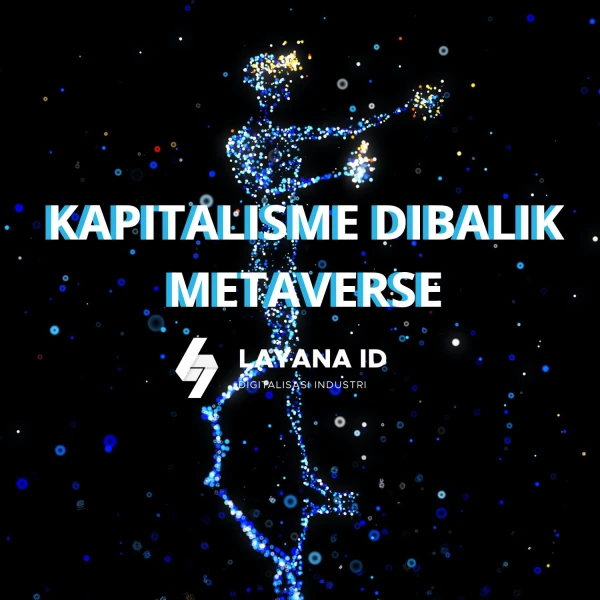 Hadirnya Kapitalisme Baru di balik Megahnya Konsep Metaverse