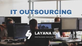 Jasa IT Outsourcing / Jasa Dedicated Programmer | Layana.ID